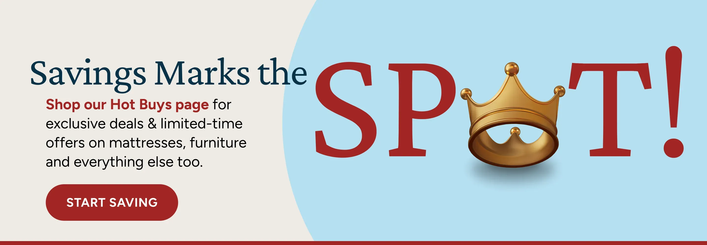 Savings Marks the Spot: Shop Exclusive Deals on Mattresses, furniture, and more!